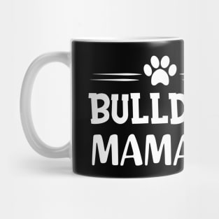 Bulldog Mama Mug